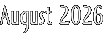 August 2026